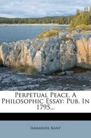 Cover of Perpetual Peace, a Philosophic Essay