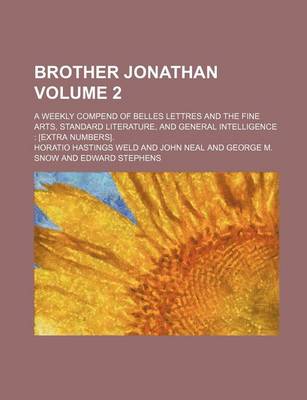 Book cover for Brother Jonathan; A Weekly Compend of Belles Lettres and the Fine Arts, Standard Literature, and General Intelligence