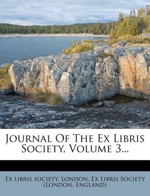 Book cover for Journal of the Ex Libris Society, Volume 3...