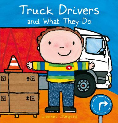 Cover of Truck Drivers and What They Do