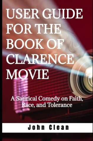 Cover of User Guide for the Book of Clarence Movie