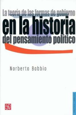 Cover of La Teoria de Las Formas de Gobierno En La Historia del Pensamiento Politico. Ano Academico 1975-1976