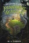 Book cover for The Shadow Cadets of Pennyroyal Academy