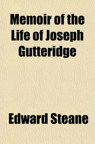 Cover of Memoir of the Life of Joseph Gutteridge