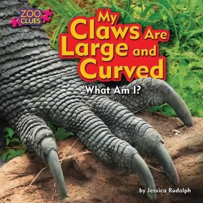 Cover of My Claws are Large and Curved