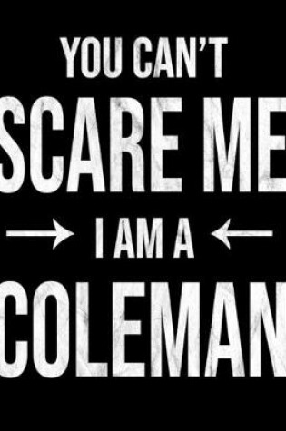 Cover of You Can't Scare Me I'm A Coleman