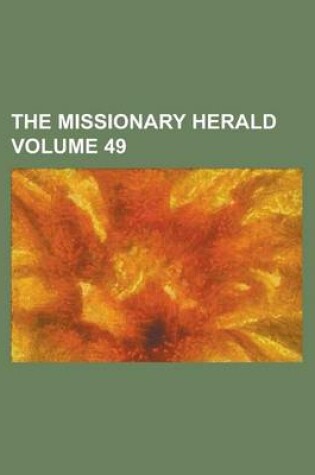 Cover of The Missionary Herald Volume 49