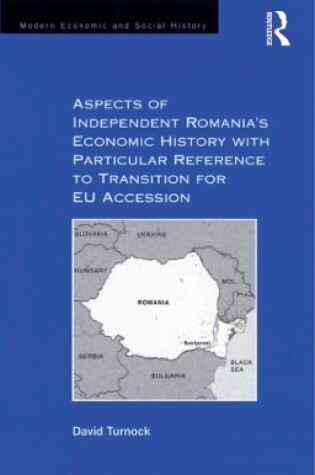 Cover of Aspects of Independent Romania's Economic History with Particular Reference to Transition for EU Accession