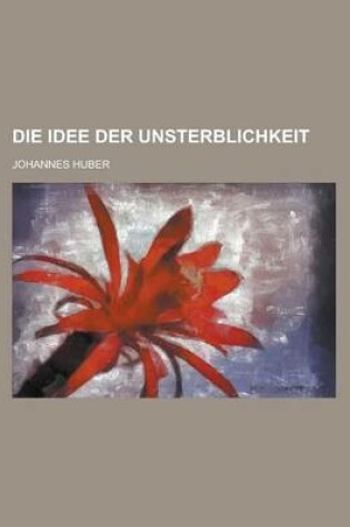 Cover of Die Idee Der Unsterblichkeit