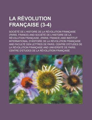 Book cover for La Revolution Francaise (3-4)