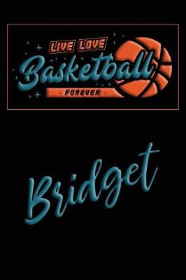 Book cover for Live Love Basketball Forever Bridget