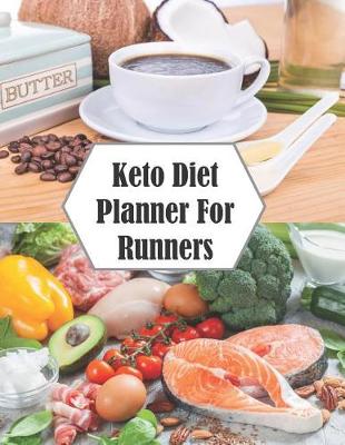 Book cover for Keto Diet Planner For Runners