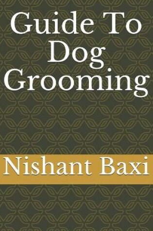 Cover of Guide To Dog Grooming