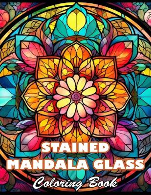 Book cover for Stained Mandala Glass Coloring Book