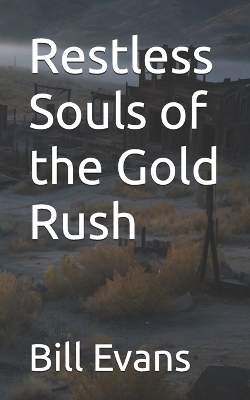 Book cover for Restless Souls of the Gold Rush