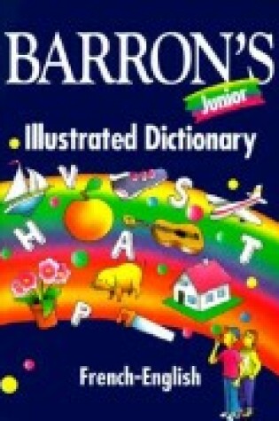 Cover of Barron's Junior Illustrated Dictionary, French-English