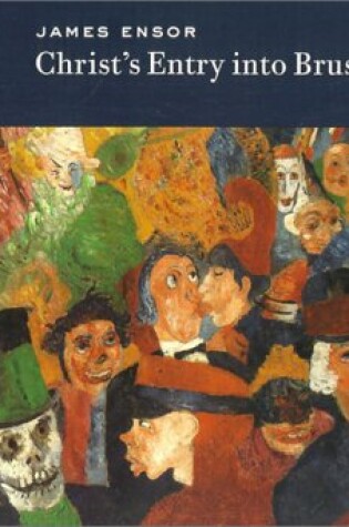 Cover of James Ensor – Christ′s Entry into Brussels in 1889