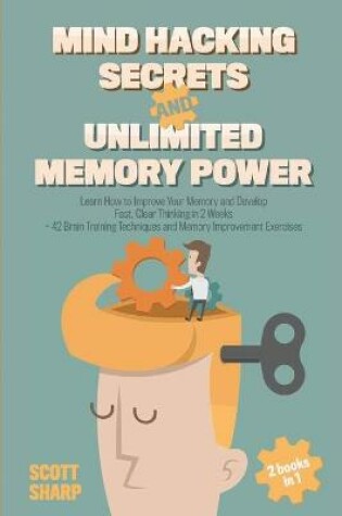 Cover of Mind Hacking Secrets and Unlimited Memory Power