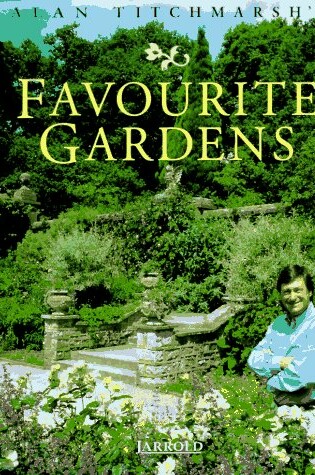 Cover of Alan Titchmarsh's Favourite Gardens