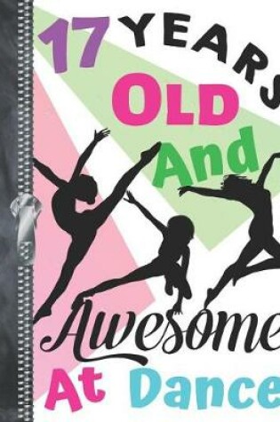 Cover of 17 Years Old And Awesome At Dance