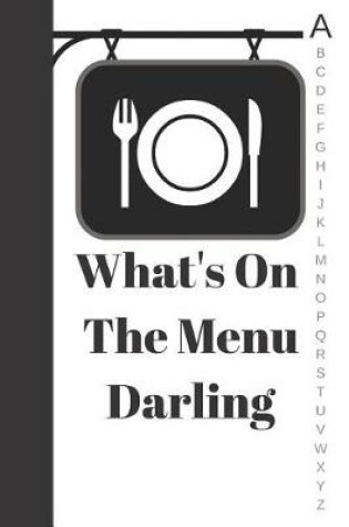 Cover of What's on the Menu Darling