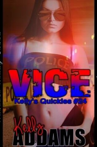 Cover of Vice - Kelly's Quickies #24