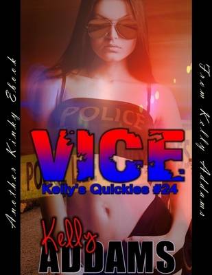 Book cover for Vice - Kelly's Quickies #24