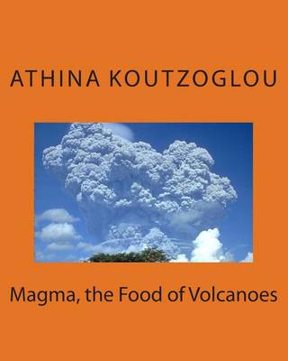 Book cover for Magma, the Food of Volcanoes