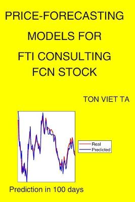 Book cover for Price-Forecasting Models for Fti Consulting FCN Stock