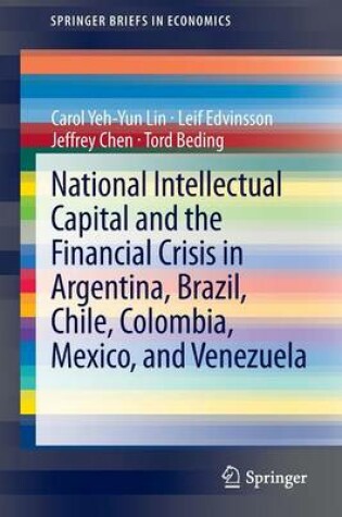 Cover of National Intellectual Capital and the Financial Crisis in Argentina, Brazil, Chile, Colombia, Mexico, and Venezuela