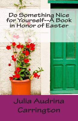 Book cover for Do Something Nice for Yourself--A Book in Honor of Easter