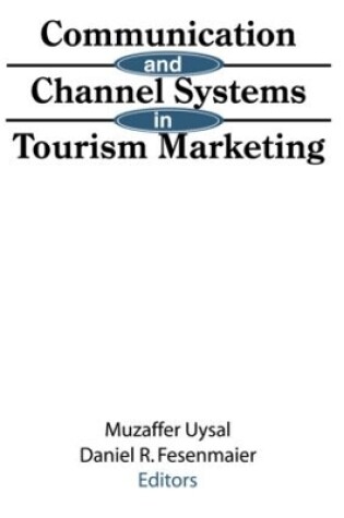 Cover of Communication and Channel Systems in Tourism Marketing
