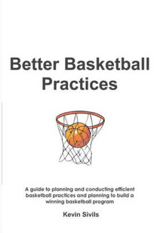 Cover of Better Basketball Practices