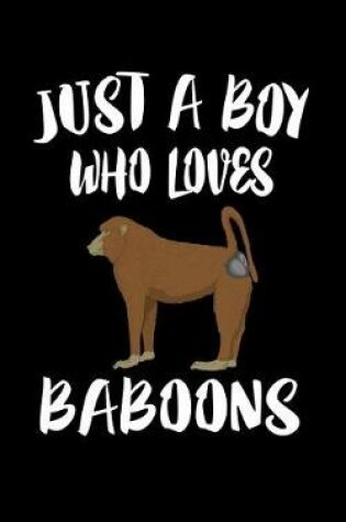 Cover of Just A Boy Who Loves Baboons