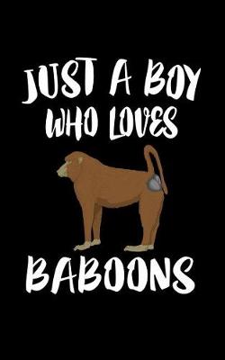 Book cover for Just A Boy Who Loves Baboons