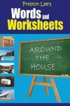 Book cover for Preston Lee's Words and Worksheets - AROUND THE HOUSE