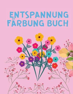 Book cover for Entspannung Farbung Buch