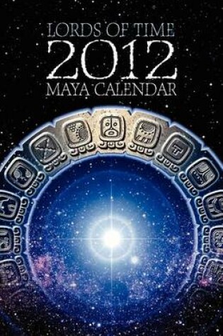 Cover of Lords of Time Maya Calendar