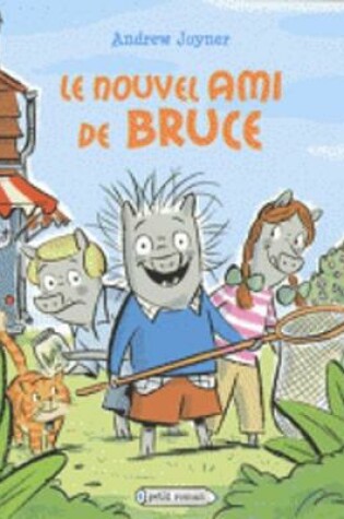 Cover of Le nouvel ami de Bruce