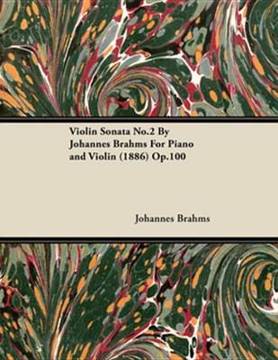 Book cover for Violin Sonata No.2 by Johannes Brahms for Piano and Violin (1886) Op.100