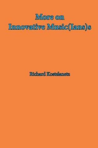 Cover of More on Innovative Music(Ian)s