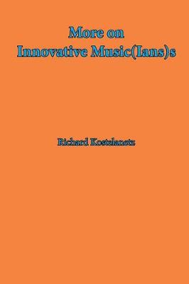 Book cover for More on Innovative Music(Ian)s