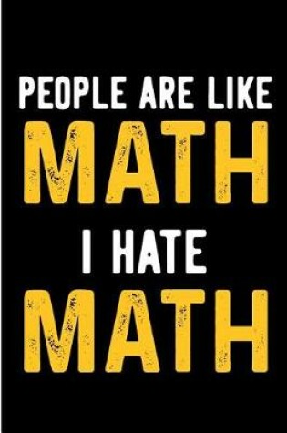 Cover of People Are Like Math I Hate Math