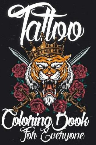 Cover of Tattos Coloring Book For Everyone