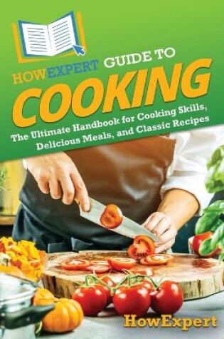 Cover of HowExpert Guide to Cooking