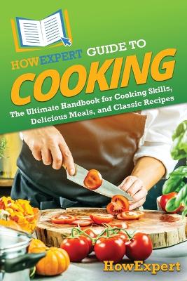 Book cover for HowExpert Guide to Cooking