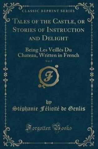Cover of Tales of the Castle, or Stories of Instruction and Delight, Vol. 5