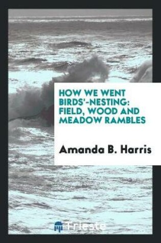 Cover of How We Went Birds'-Nesting