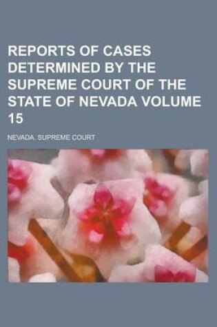 Cover of Reports of Cases Determined by the Supreme Court of the State of Nevada Volume 15