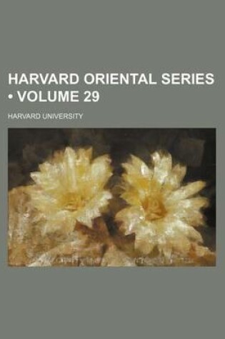 Cover of Harvard Oriental Series (Volume 29)